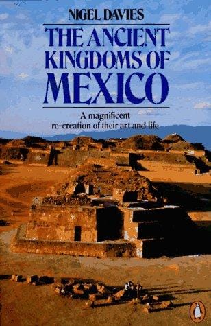 The Ancient Kingdoms of Mexico (Penguin History)