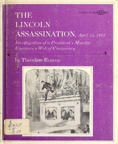 The Lincoln assassination, April 14, 1865: investigation of a President's murder uncovers a web of conspiracy.