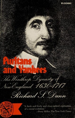 Puritans and Yankees the Winthrop Dynasty of New England