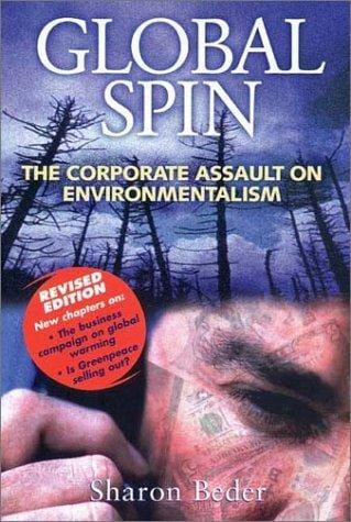 Global spin: the corporate assault on environmentalism
