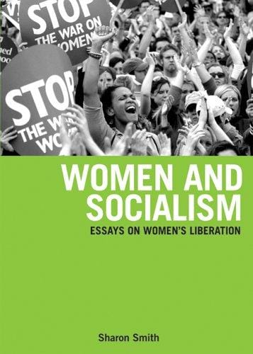 Women and socialism: essays on women's liberation