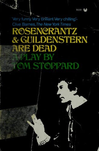 Rosencrantz & Guildenstern are dead