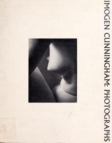Imogen Cunningham: Photographs