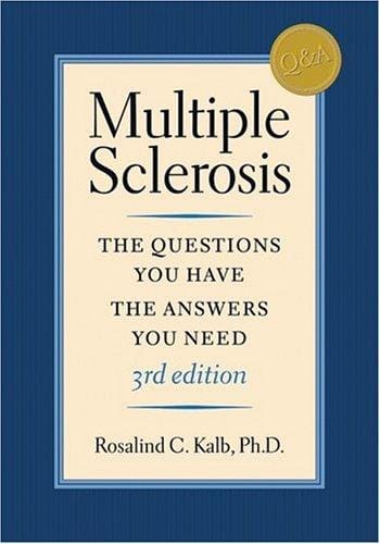 Multiple Sclerosis: The Questions You Have - the Answers You Need