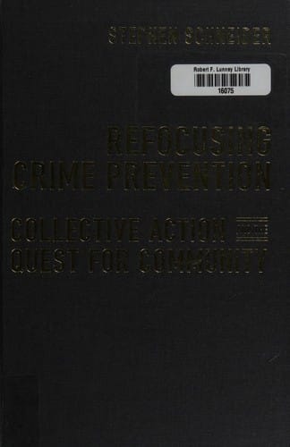 Refocusing crime prevention: collective action and the quest for community