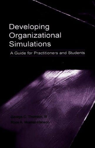 Developing organizational simulations: a guide for practitioners and students
