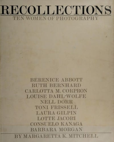 Recollections: ten women of photography