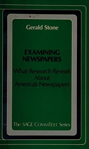 Examining newspapers: what research reveals about America's newspapers
