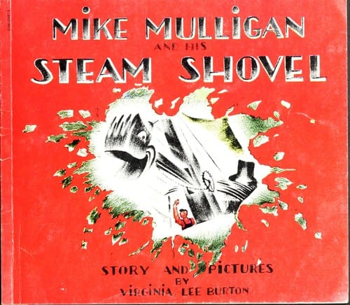 Mike Mulligan and His Steam Shovel