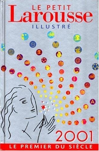 Le Petit Larousse Illustre 2001 (Le Petit Larousse Illustre)