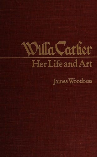Willa Cather: her life and art