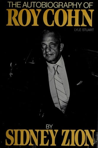 The autobiography of Roy Cohn