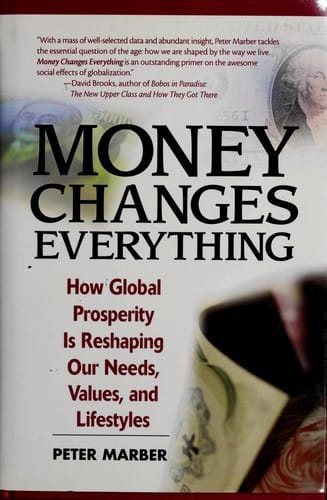 Money changes everything: how global prosperity is reshaping our needs, values, and lifestyles
