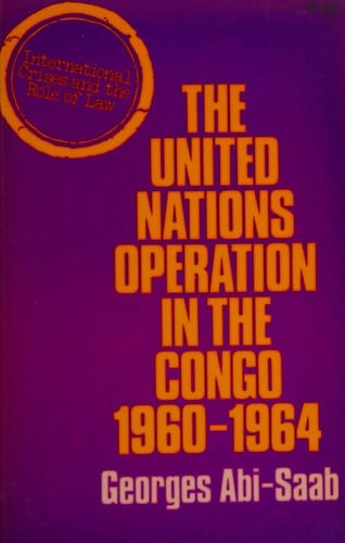 The United Nations operation in the Congo, 1960-1964