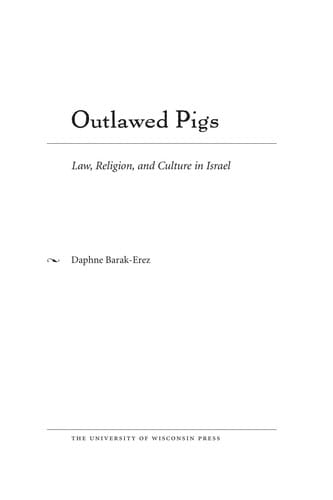 Outlawed pigs: law, religion, and culture in Israel