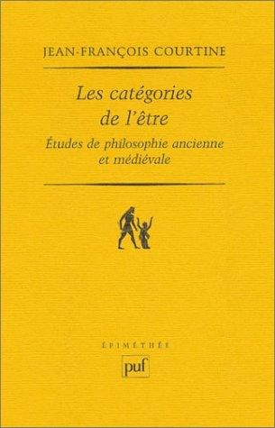 Les catégories de l'être: Etudes de philosophie ancienne et médiévale