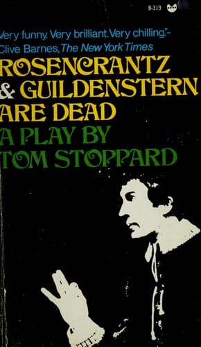 Rosencrantz & Guildenstern are dead