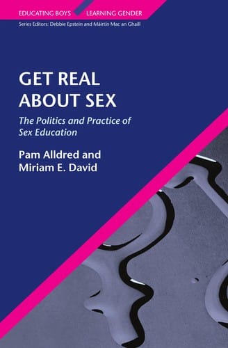 GET REAL ABOUT SEX: THE POLITICS AND PRACTICE OF SEX EDUCATION.