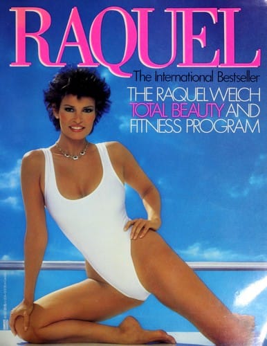 Raquel: The Raquel Welch Total Beauty and Fitness Program