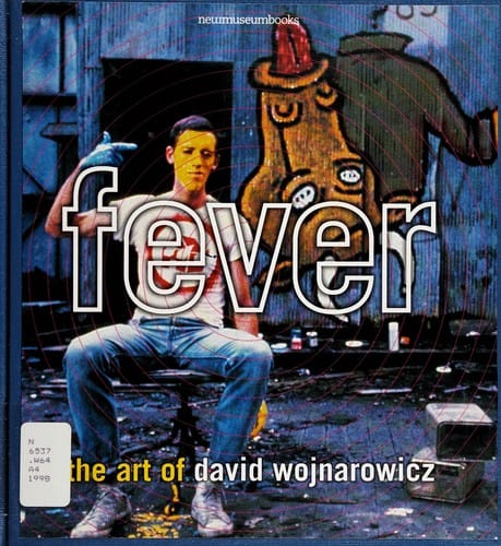 Fever: The Art of David Wojnarowicz.