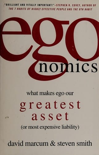 Egonomics: making our greatest liability an asset
