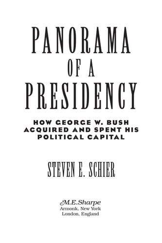 Panorama of a presidency: how George W. Bush acquired and spent his political capital