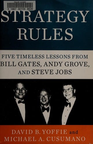 Strategy rules: five timeless lessons from Bill Gates, Andy Grove, and Steve jobs