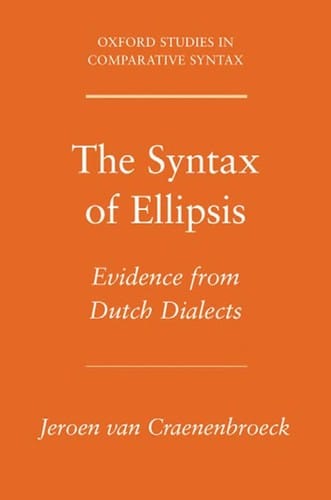The syntax of ellipsis: evidence from Dutch dialects
