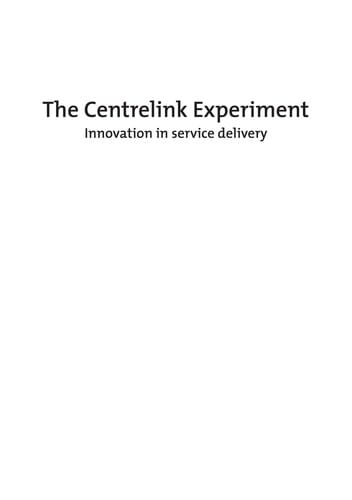 The Centrelink Experiment: Innovation in Service Delivery