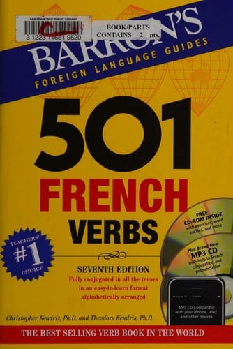 501 French verbs: fully conjugated in all the tenses in a new, easy-to-learn format, alphabetically arranged