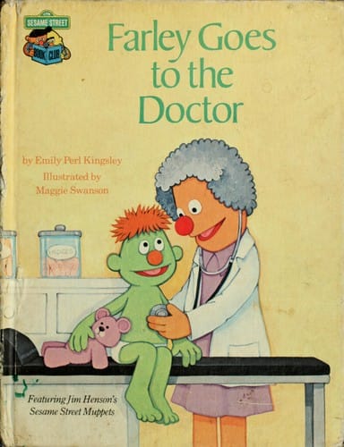 Farley goes to the doctor: featuring Jim Henson's Sesame Street Muppets