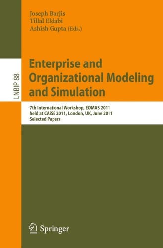 Enterprise and Organizational Modeling and Simulation: 7th International Workshop, EOMAS 2011, held at CAiSE 2011, London, UK, June 20-21, 2011. Selected Papers