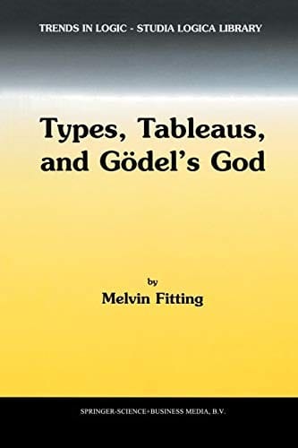 Types, Tableaus, and Gödel's God