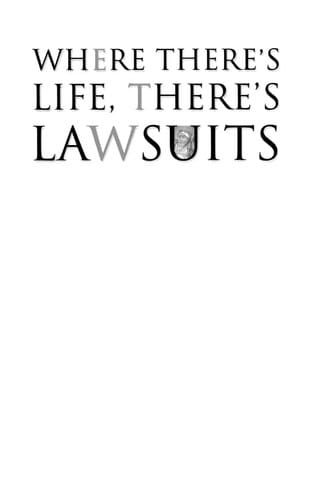 Where There's Life, There's Lawsuits
