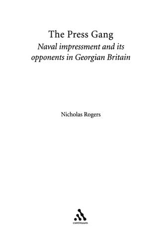 The press gang: naval impressment and its opponents in Georgian Britain