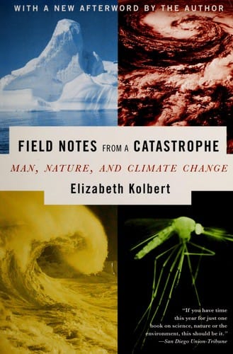 Field notes from a catastrophe: man, nature, and climate change