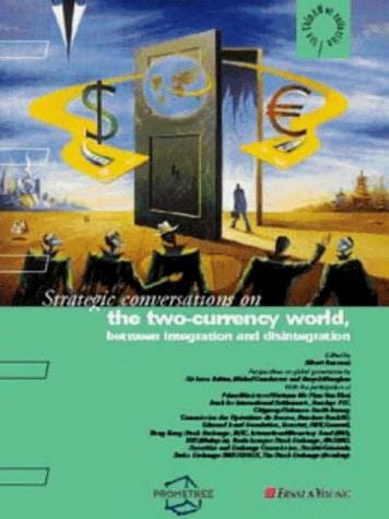 The Two-Currency World, Between Integration and Disintegration (Thinknet)