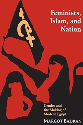 Feminists, Islam, and Nation