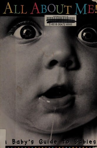 All about me!: a baby's guide to babies