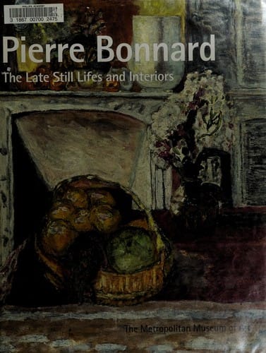 Pierre Bonnard: the late still lifes and interiors
