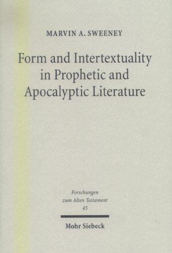 Form & Intertextuality in Prophetic & Apocalyptic Literature (Forschungen Zum Alten Testament)