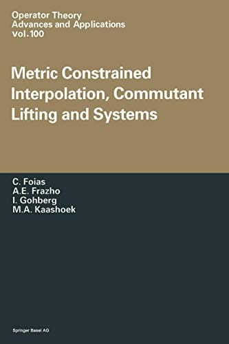 Metric Constrained Interpolation, Commutant Lifting and Systems