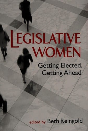 Legislative women: getting elected, getting ahead