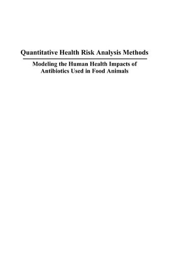 Quantitative health risk analysis methods: modeling the human health impacts of antibiotics used in food animals