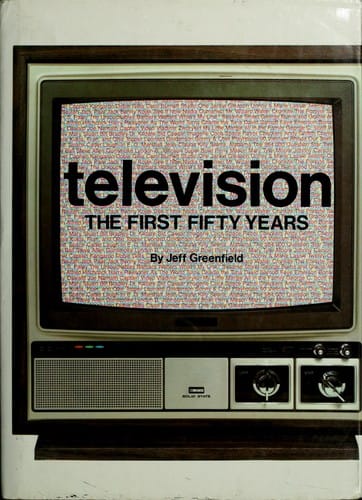 Television: the first fifty years