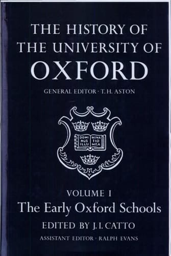The History of the University of Oxford: Volume I: The Early Oxford Schools