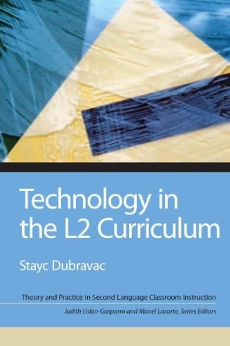 Technology in the L2 Curriculum (2-downloads) (Theory and Practice in Second Language Classroom Instruction)