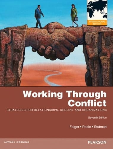 Working through Conflict: Strategies for Relationships, Groups, and Organizations: International Edition