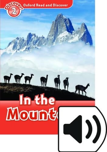 Oxford Read and Discover 2. in the Mountains in the Mountains MP3 Pack