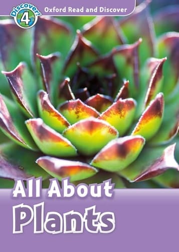 Oxford Read and Discover: Level 4: All About Plants Audio Pack (Oxford Read and Discover)
